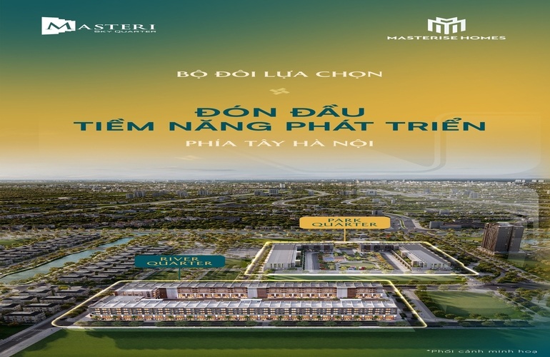 RIVER QUARTER & PARK QUARTER - BỘ ĐÔI LỰA CHỌN ĐÓN ĐẦU TIỀM NĂNG PHÁT TRIỂN PHÍA TÂY HÀ NỘI